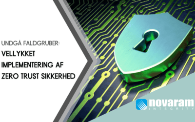 Undgå faldgruber: Vellykket implementering af Zero Trust sikkerhed